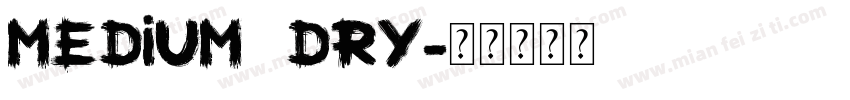 Medium Dry字体转换